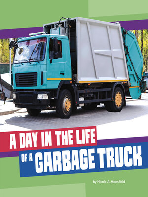 cover image of A Day in the Life of a Garbage Truck